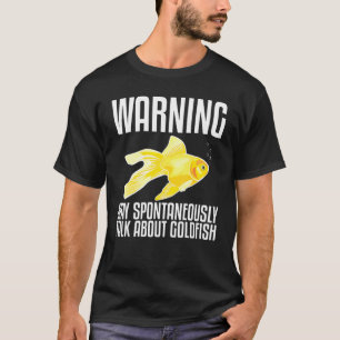 Goldfish For Men Women Gold Aquarium Fish Pet T-Shirt