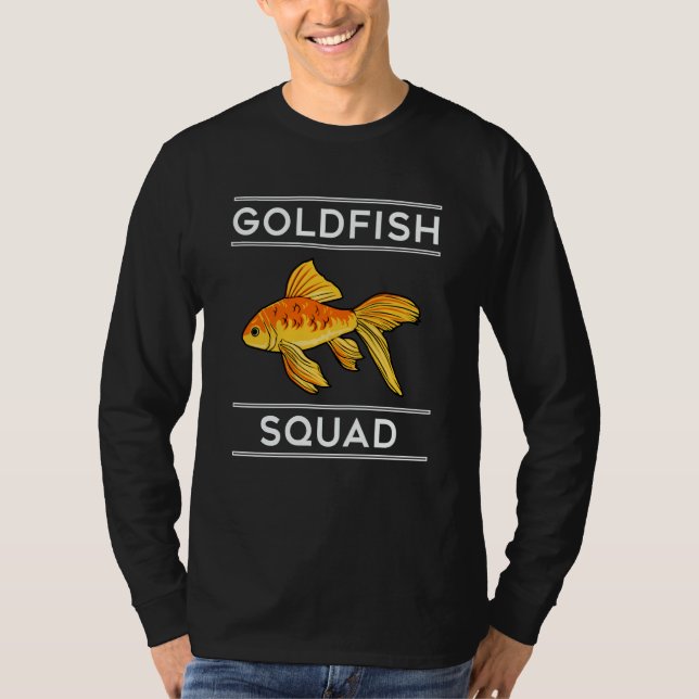 Goldfish Squad Ironic Saying Aquaristics Hobby T-Shirt (Front)