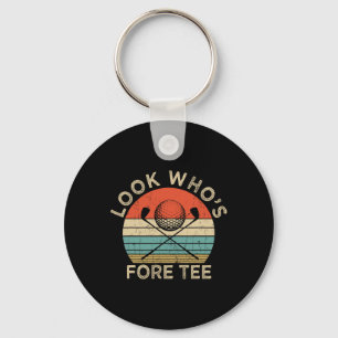 Golf 40th Birthday Pun Vintage Look Who’s Fore Tee Key Ring
