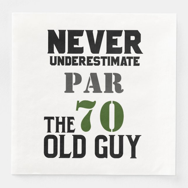 Golf  70th Birthday never under estimate  old guy Napkin (Front)
