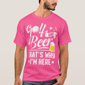 Golf And Beer Funny Fathers Day Drinking Birthday T-Shirt