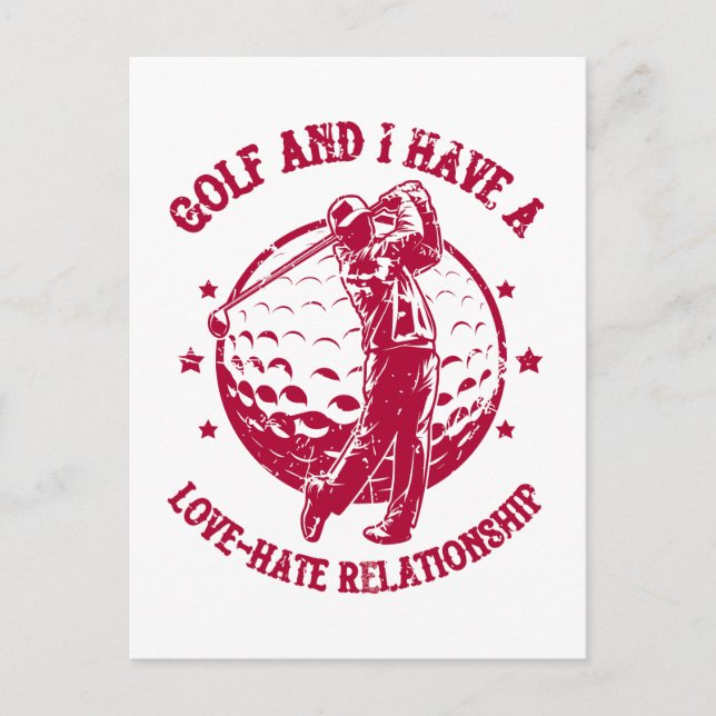 Golf and I Have a Love-Hate Relationship Funny Postcard (Front)