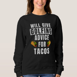 Golf And Tacos Golfer Equipment Golf Player Golf Sweatshirt