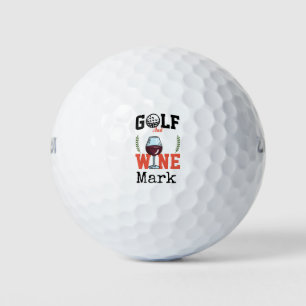 Golf and wine that why I'm here Balls