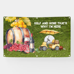 Golf AND WINE that why I'm here  Banner
