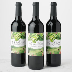 Golf and wine that's why I am here Label