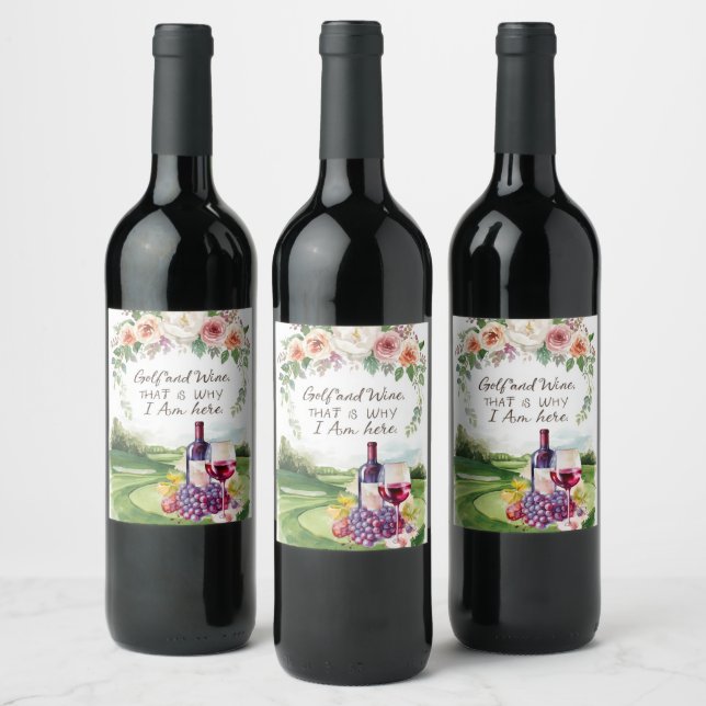 Golf and wine that's why I am here Label (Bottles)