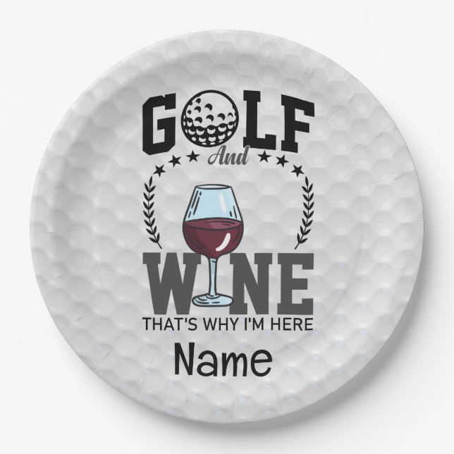 Golf and wine that's why I'm here for golfer Paper Plate (Front)