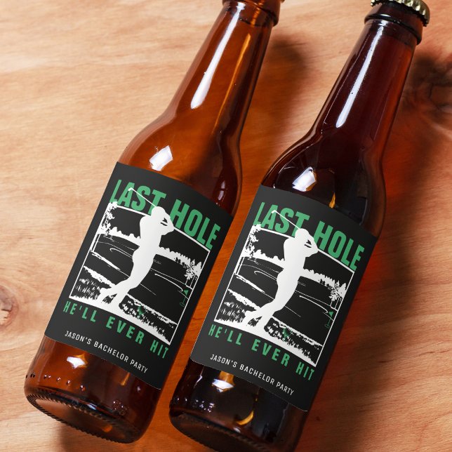 Golf Bachelor Party Funny Last Hole He'll Ever Hit Beer Bottle Label (Golf Bachelor Party Funny Last Hole He'll Ever Hit Beer Bottle Label
)