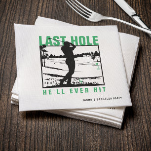 Golf Bachelor Party Funny Last Hole He'll Ever Hit Napkin