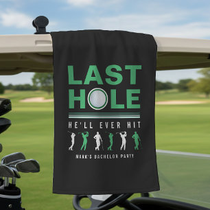 Golf Bachelor Party Last Hole He'll Ever Hit Black Towel