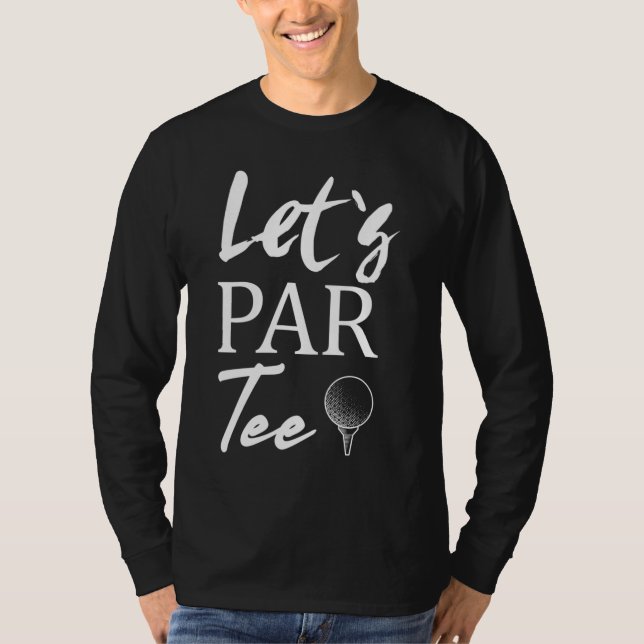 Golf Ball and Golfing Let's Par Tee (Front)