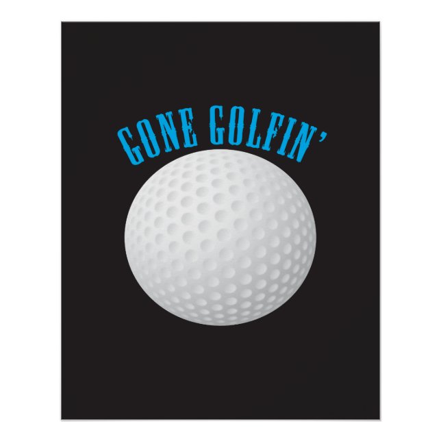 Golf Ball ⛳🎁 Gone Golfing Golfer Poster (Front)
