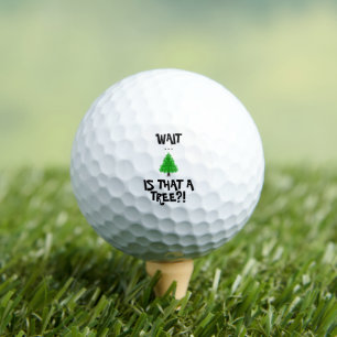 Golf Ball “Is That A Tree” Golfer Gift Funny 