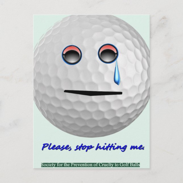 Golf ball - Please stop hitting me. Postcard (Front)