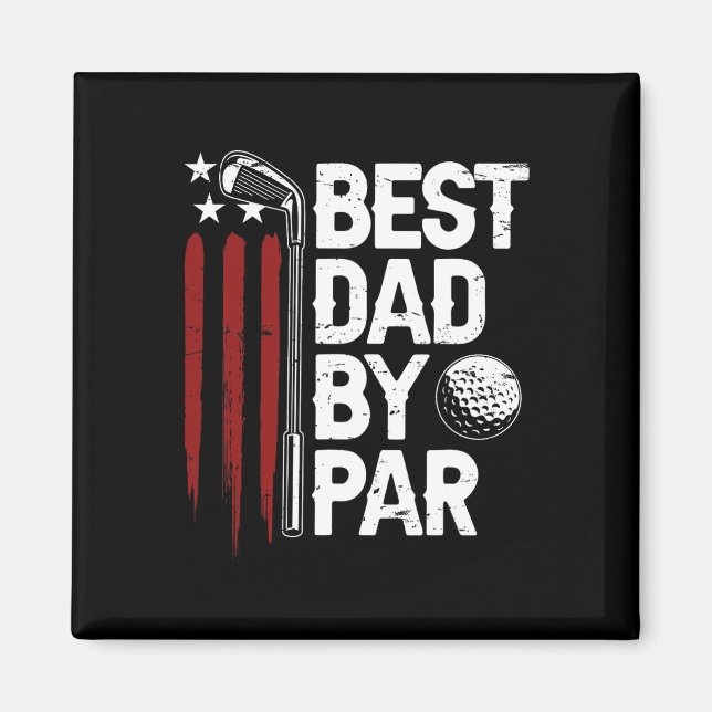 Golf Best Dad By Par Daddy Golfer American Flag Fa Magnet (Front)