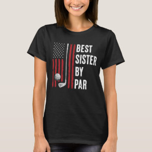 Golf Best Sister By Par Golfer American US Flag T-Shirt