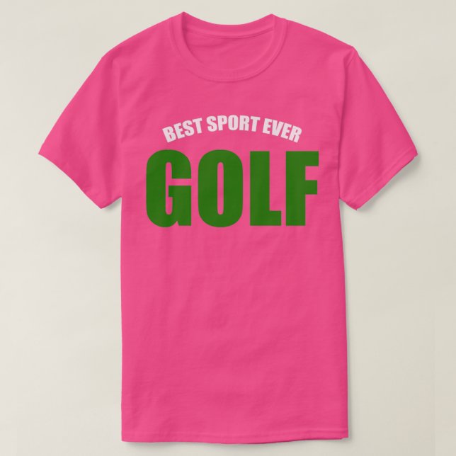 Golf Best Sport Ever T-Shirt (Design Front)