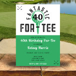 Golf Birthday Party For-Tee 40th Bday Invitation<br><div class="desc">Green,  black and white golf themed 40th birthday party invitation.  Personalise it with your event details.</div>