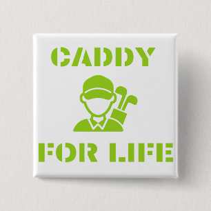 Golf Caddy for Life Quote Lime Green 15 Cm Square Badge