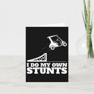 Golf Cart Accident I Do My Own Stunts Fun Present  Card