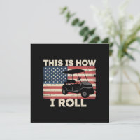 Golf Cart Driver This is How I Roll American Flag 