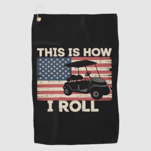 Golf Cart Driver This is How I Roll American Flag Towel