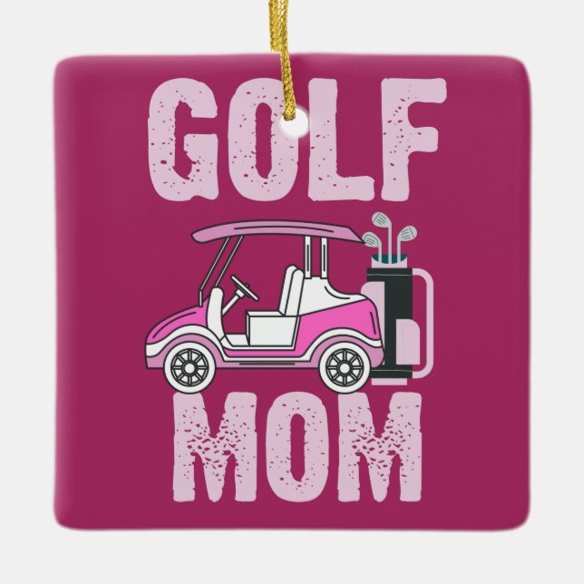 Golf Cart for Golf Mum Mother Mummy Golfer   Ceramic Ornament (Front)