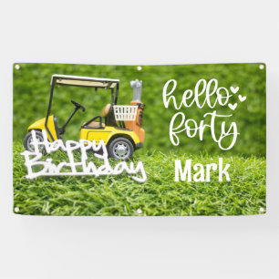 Golf cart is on green grass 40th birthday banner
