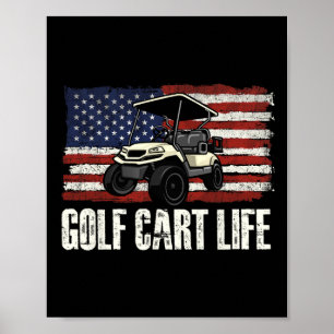 Golf Cart Life - Golf Lover Golfing Golfer Putter Poster
