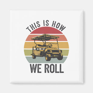 Golf Cart This Is How We Roll Golf Cart Sunset Vin Magnet