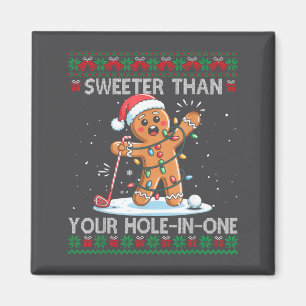 Golf Christmas Gingerbread Sweeter Than Your Hole- Magnet