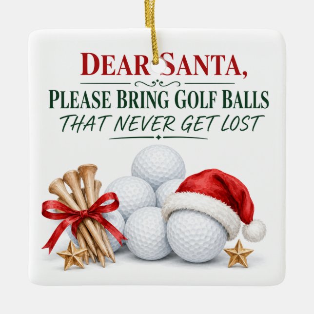 Golf Christmas Holiday Dear Santa Ceramic Ornament (Front)
