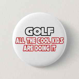 Golf...Cool Kids 6 Cm Round Badge