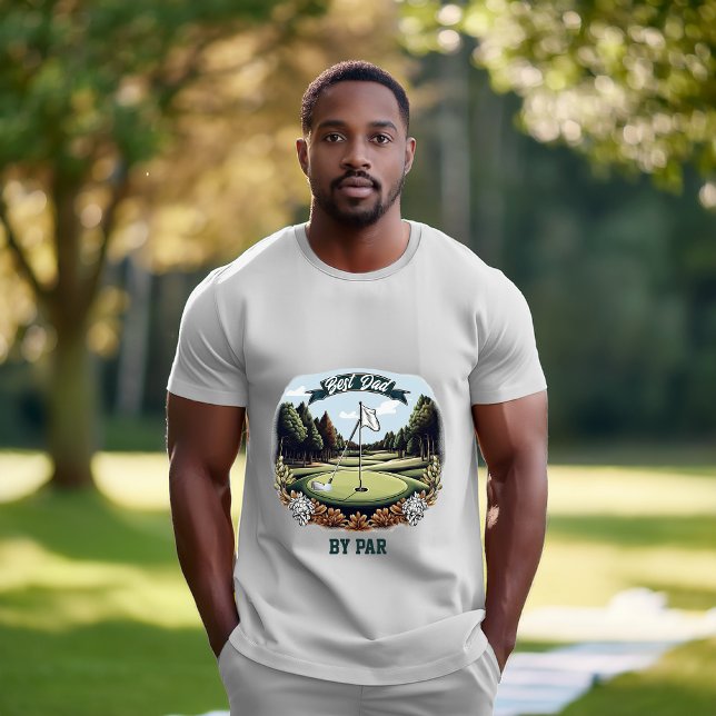 Golf Course Club and Ball Best Dad by Par T-Shirt (Golf Course with Club and Golf Ball "Best Dad by Par"  T-Shirt)