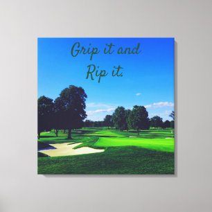 Golf Course Grip it and Rip it Canvas Print