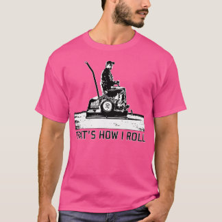 Golf Course Superintendent That'S How I Roll T-Shirt