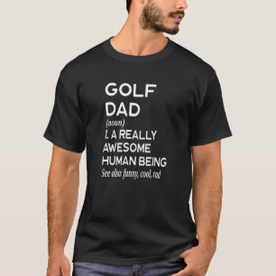 Golf Dad Definition - Golfer Golfing Course Par Bi T-Shirt