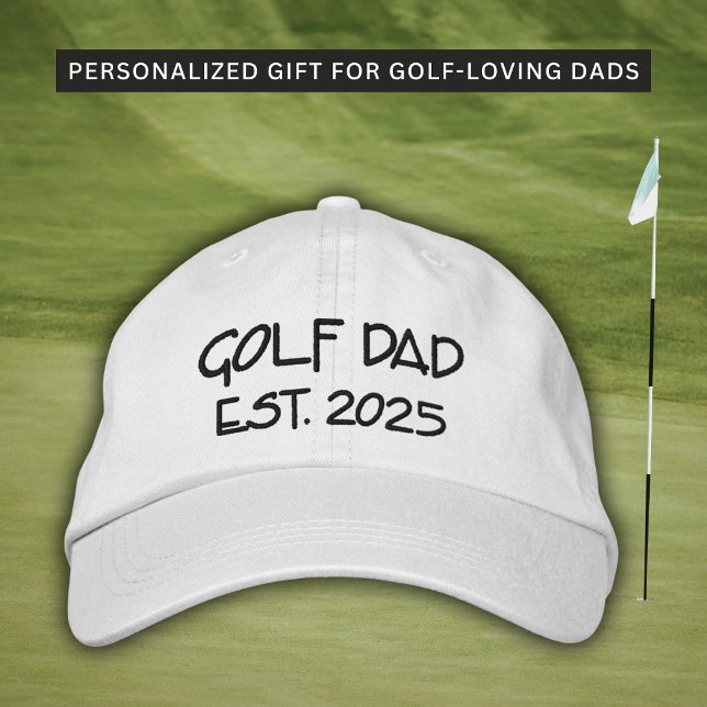 Golf Dad Est. Year Embroidered Custom Hat (Thoughtful gift for new dads, Father’s Day, birthdays, or golf enthusiasts.)