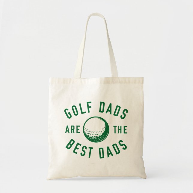 Golf Dads Are The Best Dads Tote Bag (Front)