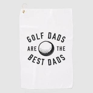 Golf Dads Are The Best Dads Towel