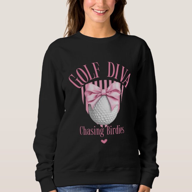 Golf Diva Chasing Birdies Sweatshirt (Front)