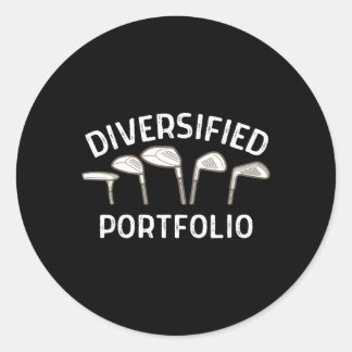 Golf Diversified Portfolio Life Is Full Of Importa Classic Round Sticker
