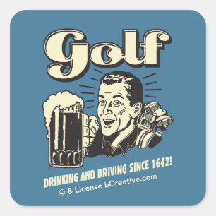 Golf: Drinking & Driving Since 1642 Square Sticker