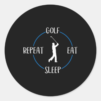 Golf Eat Sleep Repeat Gift For Golfers And Golf Pl Classic Round Sticker