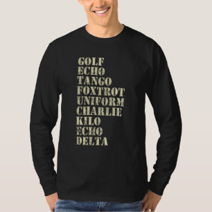 Golf Echo Tango Foxtrot Uniform Charlie Kilo T-Shirt