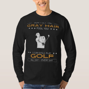 Golf Enthusiast Tee - Defy Grey Hair, Tee Time Any
