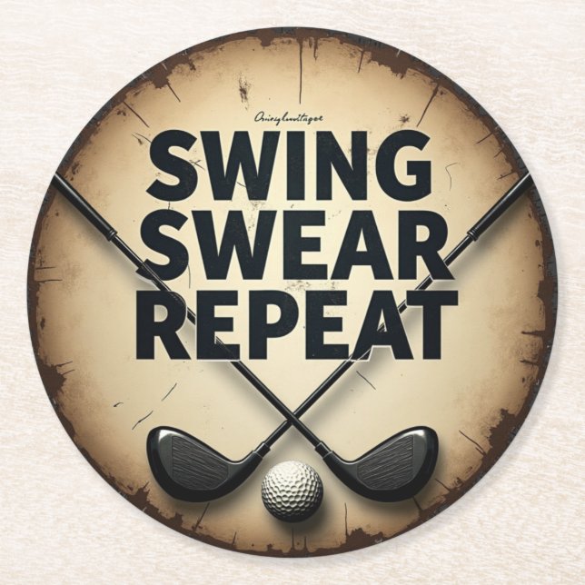 Golf Enthusiast's Motto: Swing Swear Repeat Round Paper Coaster (Front)