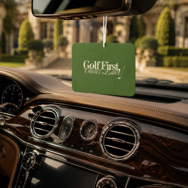 'Golf First, Chores Later' Funny Classic Green  Car Air Freshener (Creator Uploaded)