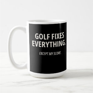 Golf Fixes Everything Except My Score Golfer Gift Coffee Mug